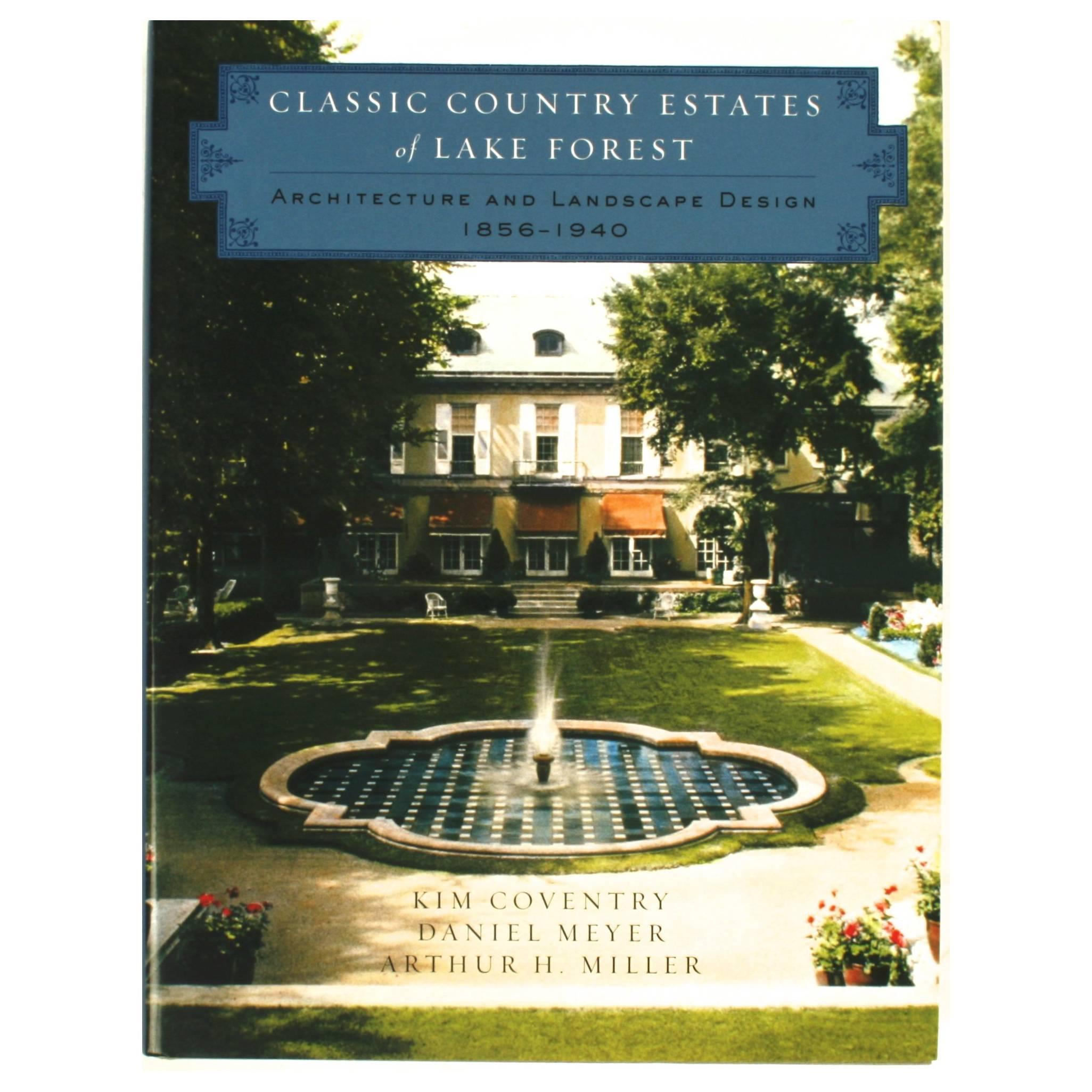 Classic Country Estates of Lake Forest, 1856-1940, First Edition