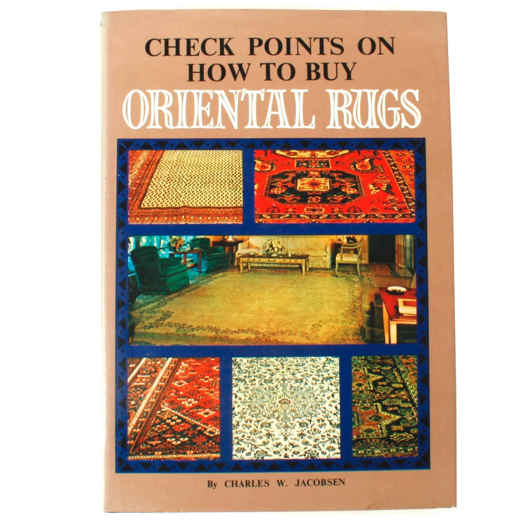 Check Points on How to Buy Oriental Rugs by Charles W. Jacobsen For Sale