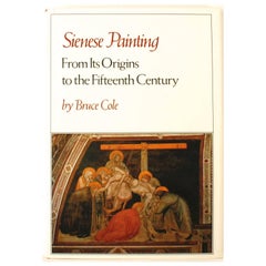 Vintage Sienese Painting, From Its Origins to the Fifteenth Century, First Edition Book