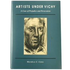 Artists Under Vichy: A Case of Prejudice and Persecution Signed by the Author