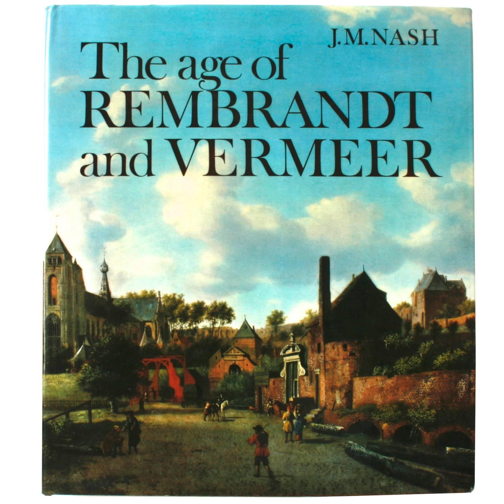Age of Rembrandt and Vermeer by J.M.Nash, First Edition For Sale