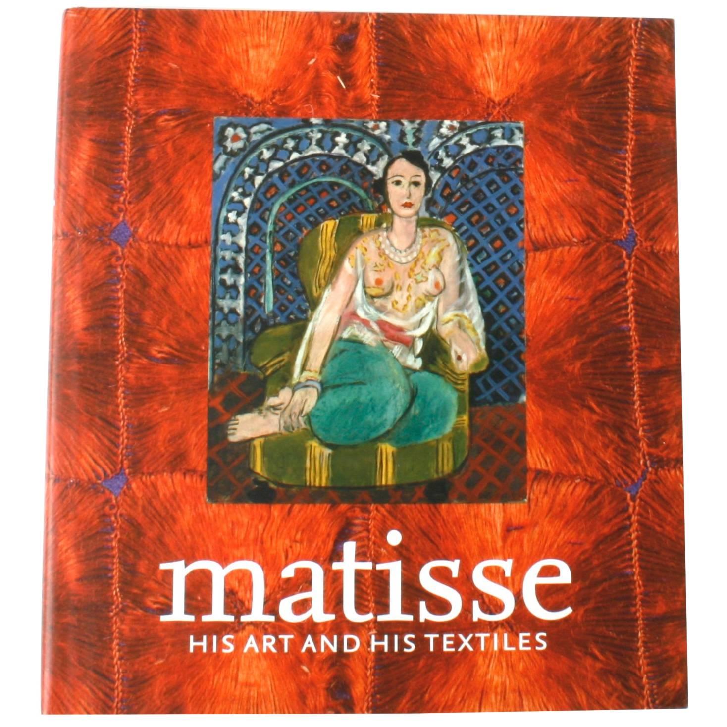 Matisse His Art and His Textiles, The Fabric of Dreams, First Edition