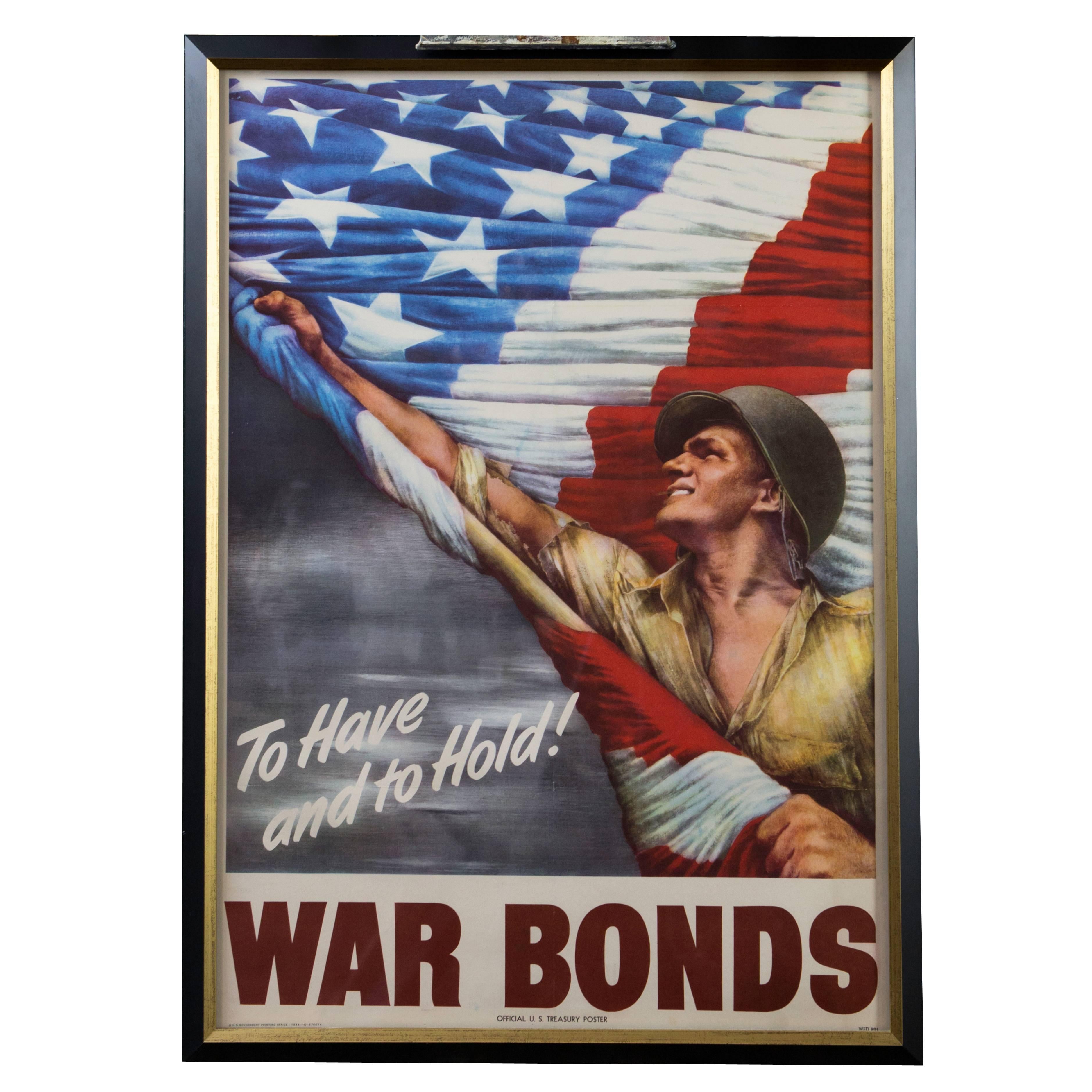 WW II Patriotic "To Have and to Hold!" War Bonds Poster, Circa 1942