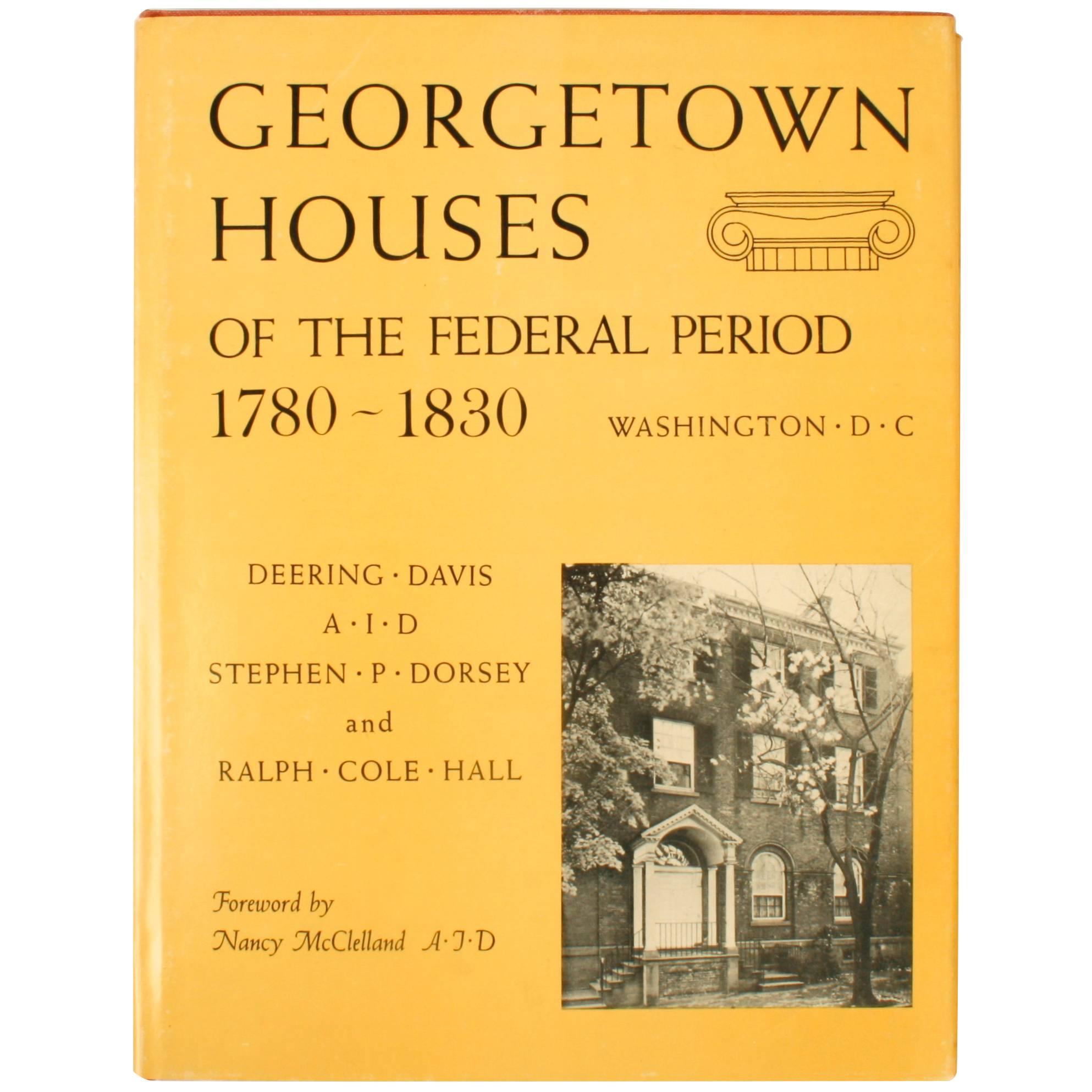 Georgetown Houses of the Federal Period, 1780-1830