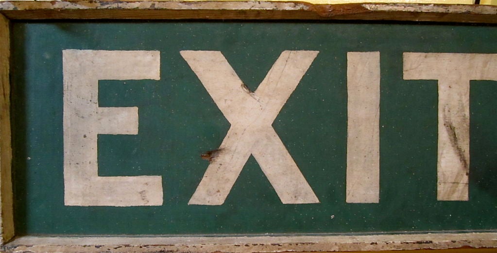 A terrific hand painted exit only sign.