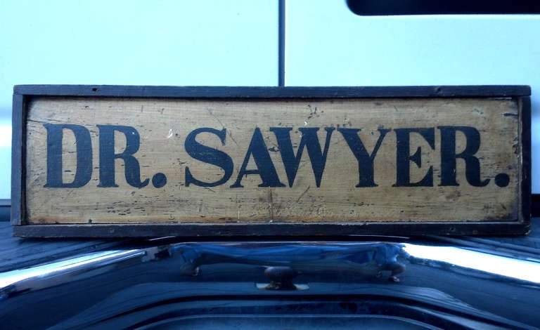 Dr. Sawyer...calling Dr. Sawyer!!  Nice piece of American Pre Civil War signage. Retains the original ochre and black painted surface on pine and held together with square nails. Good trade signs of this period are hard to find.