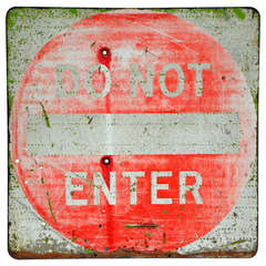 Nicely Weathered Do Not Enter Sign