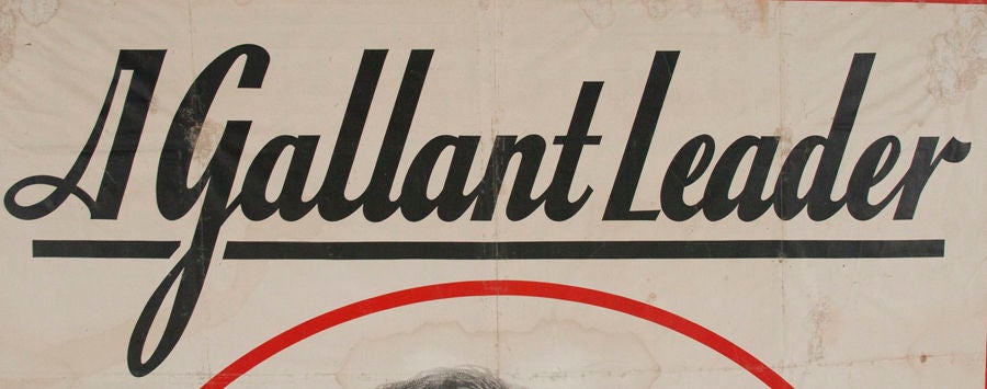 A GALLANT LEADER: PORTRAIT STYLE BANNER MADE FOR THE 1932 PRESIDENTIAL CAMPAIGN OF FRANKLIN DELANO ROOSEVELT:<br />
<br />
Printed in heavy ink on cotton, this large scale, patriotic, campaign banner was produced in 1932 to promote the candidacy