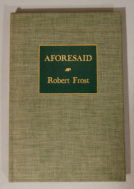 American Signed First Edition of Aforesaid by Robert Frost with Slipcase