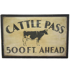 Rare Cattle Pass Sign, circa 1900