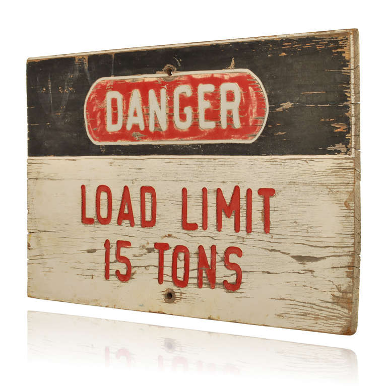 Danger Load Limit 15 Tons Sign In Good Condition In Dallas, TX