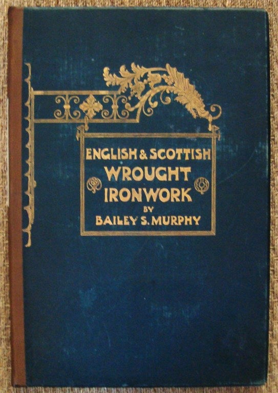 Large scale English and Scottish wrought ironwork folio, by the architect Bailey Scott Murphy, publised in 1905.  This book includes a series of examples of English ironwork of the best periods together with most of the examples now existing in