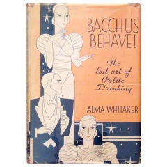 Rare Signed "Bacchus Behave: The Lost Art of Polite Drinking" Book