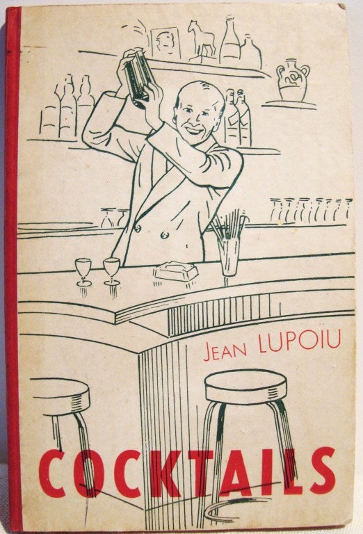 French Jean Lupoiu's Cocktails Book, 1948