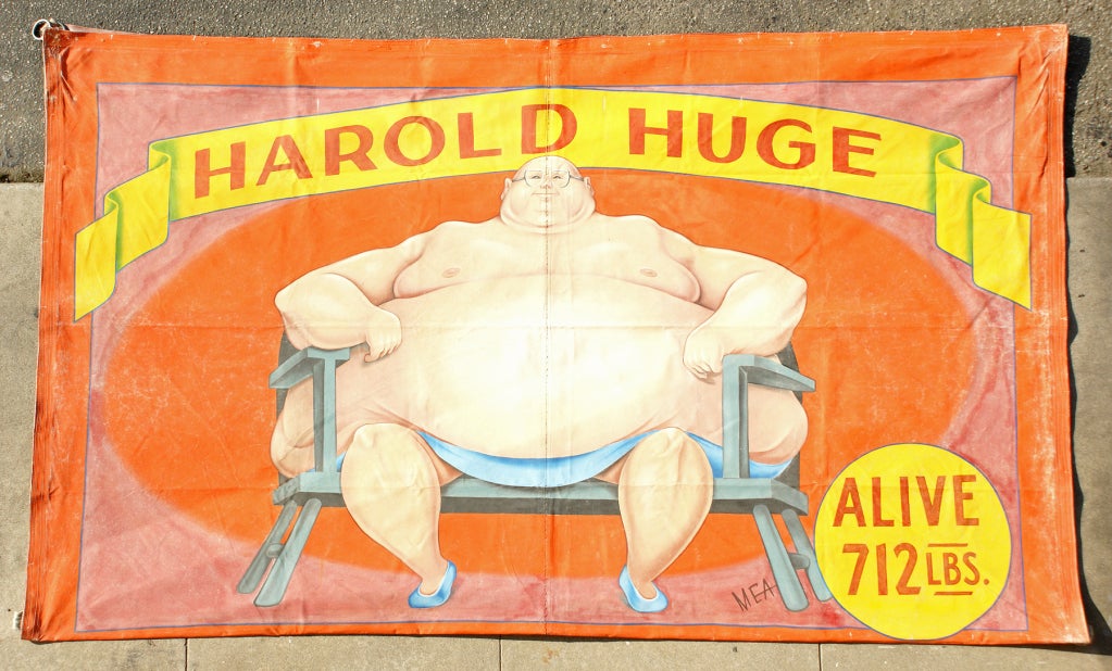 Vividly painted American sideshow banner with larger than life subject matter. Painted by the self-titled Czar of Bizarre, Johnny Meah. Both banners are signed. The Harold huge banner is cleverly signed with the 