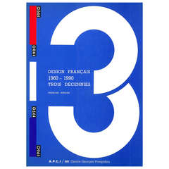 Design Francais 1960 - 1990, Trois Decennies 1