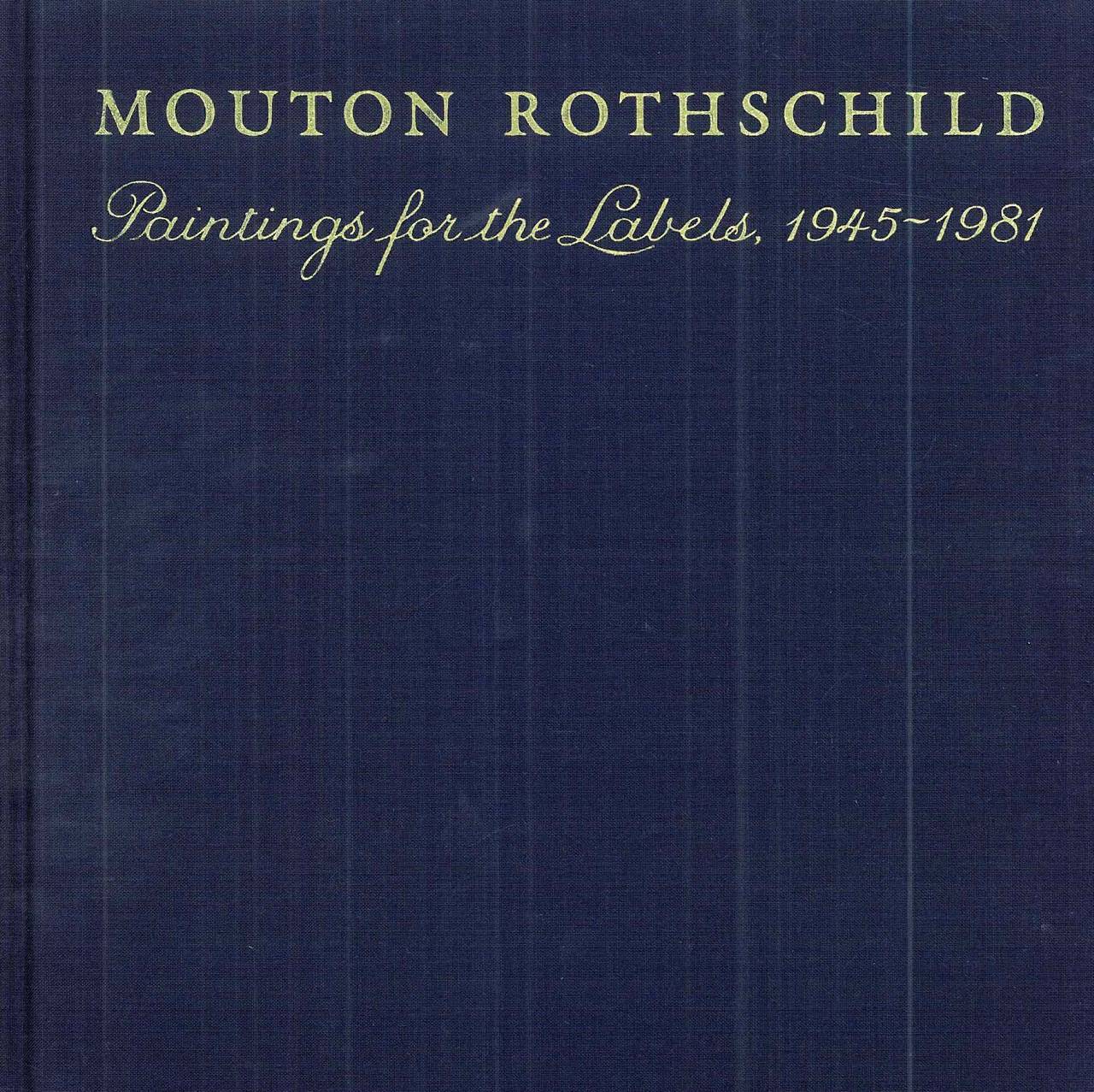 "Mouton Rothschild: Paintings for the Labels, 1945-1981" First Edition Book