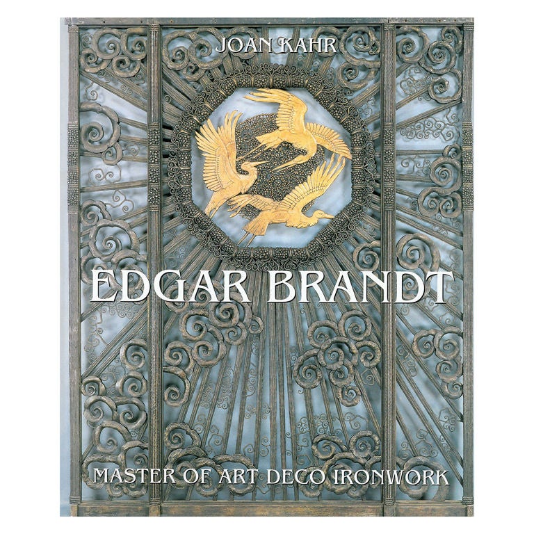 EDGAR BRANDT - Master of Art Deco Ironwork. Book.