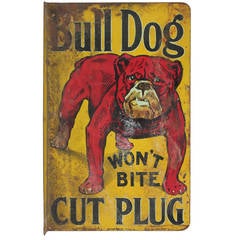 1900s "Bull Dog Cut Plug" Tobacco Double-Sided Tin Sign