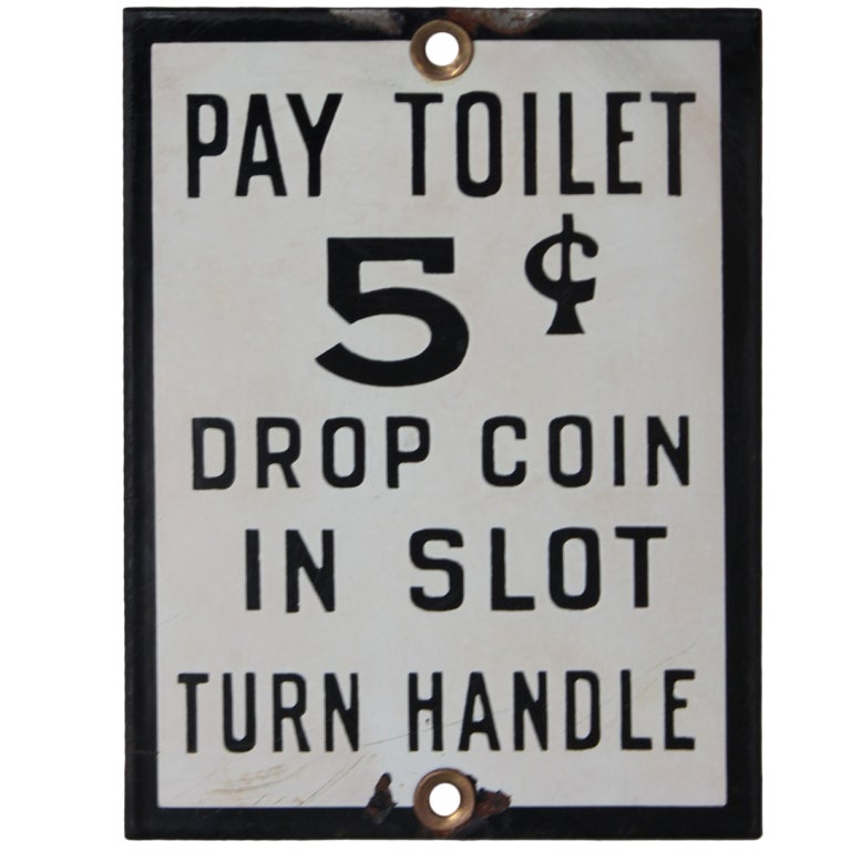 1930's Original Porcelain Five Cent Pay Toilet Sign For Sale at 1stDibs |  1930s toilet