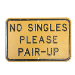 Vintage 1950's Embossed Metal Carnival Sign " No Singles Please Pair Up "
