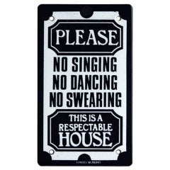 Porcelain Sign " No Dancing- No Dancing- No Swearing " Sign