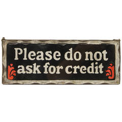 1930s Reverse Glass Painted Sign, "Please Do Not Ask For Credit"