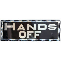 1930s Reverse painted Sign, "Hands Off"
