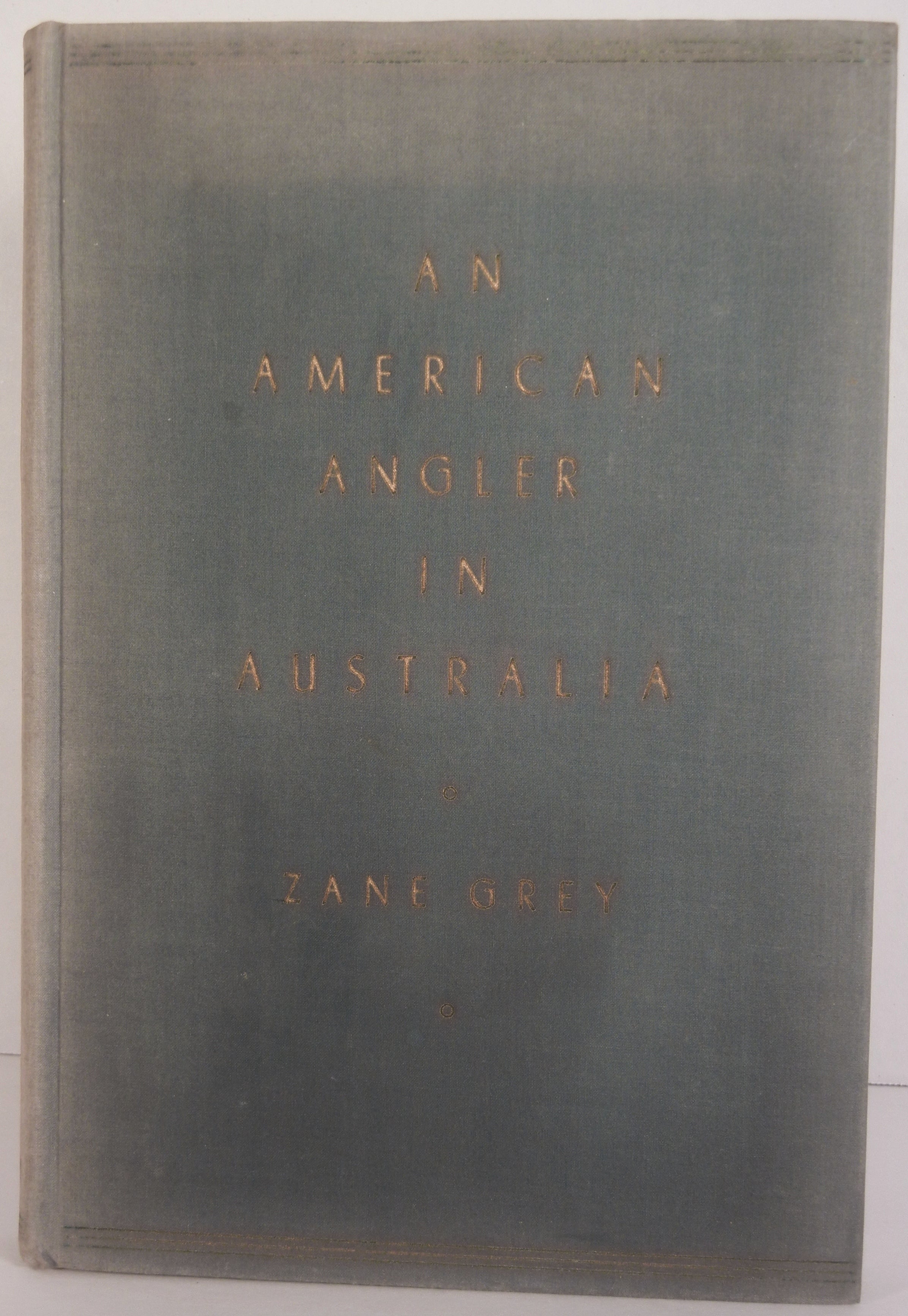 Rare First Edition Zane Grey, "An American Angler in Australia" 1937