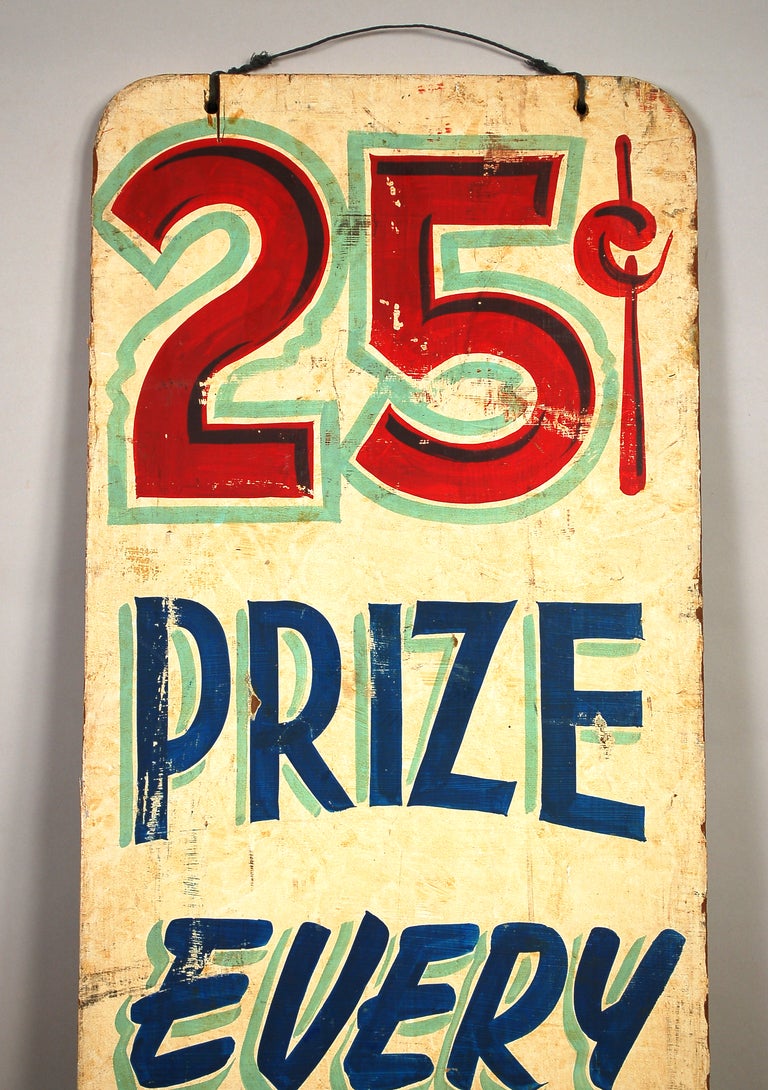You get a prize! You get a prize! Everybody gets a prize! 

Vintage arcade sign for an unknown 25 cent game. 