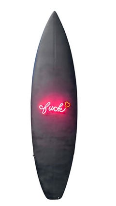 Fuck #3 - Neon on Epoxy Resin Surfboard
