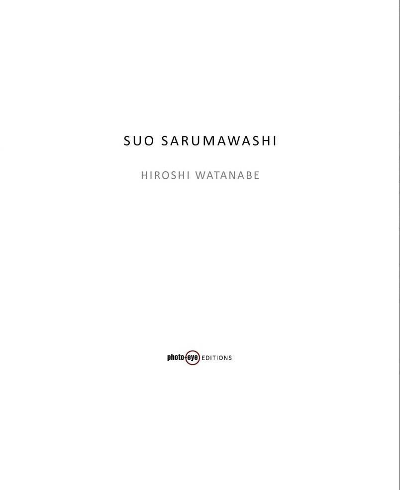 SUO SARUMAWASHI, photo-eye EDITIONS portfolio - Photograph by Hiroshi Watanabe