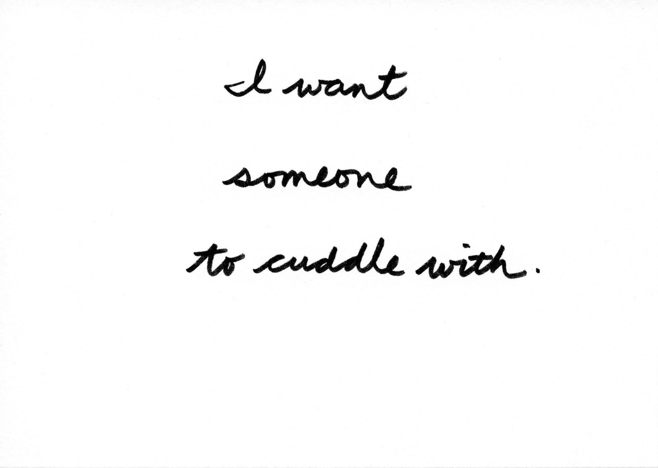 Desire No. 69 (I want someone to cuddle with)