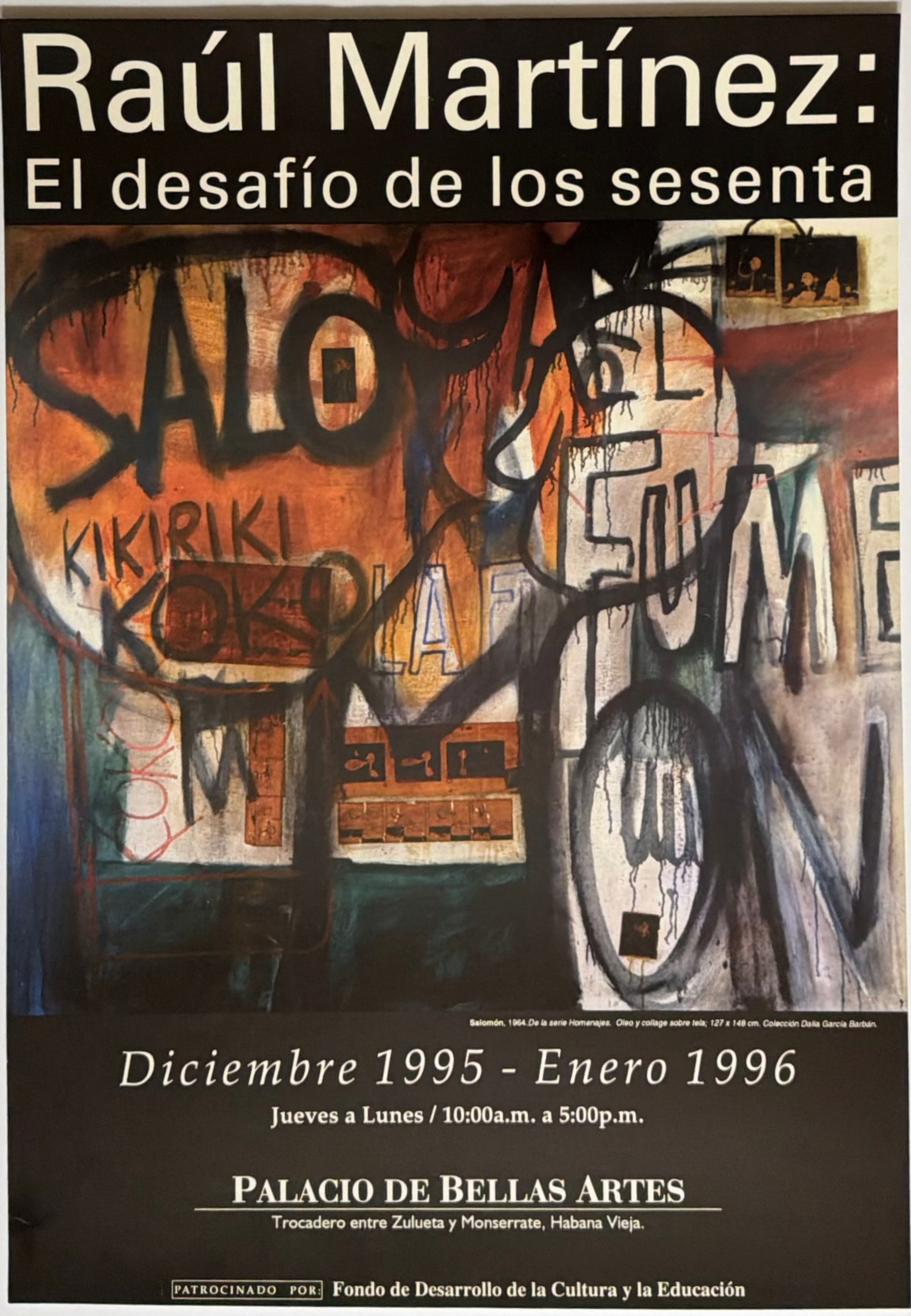 Raúl Martínez: El Desafío de los Sesenta (The Challenge of the 1960s)
This very scarce vintage exhibition poster promotes the retrospective show "Raúl Martínez: El desafío de los sesenta" held at the Palacio de Bellas Artes in Havana, Cuba, from
