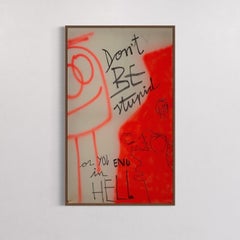 CONTEMPORARY Art. Street Art. Titled, Dont be stupid by Ed Warner. 2023