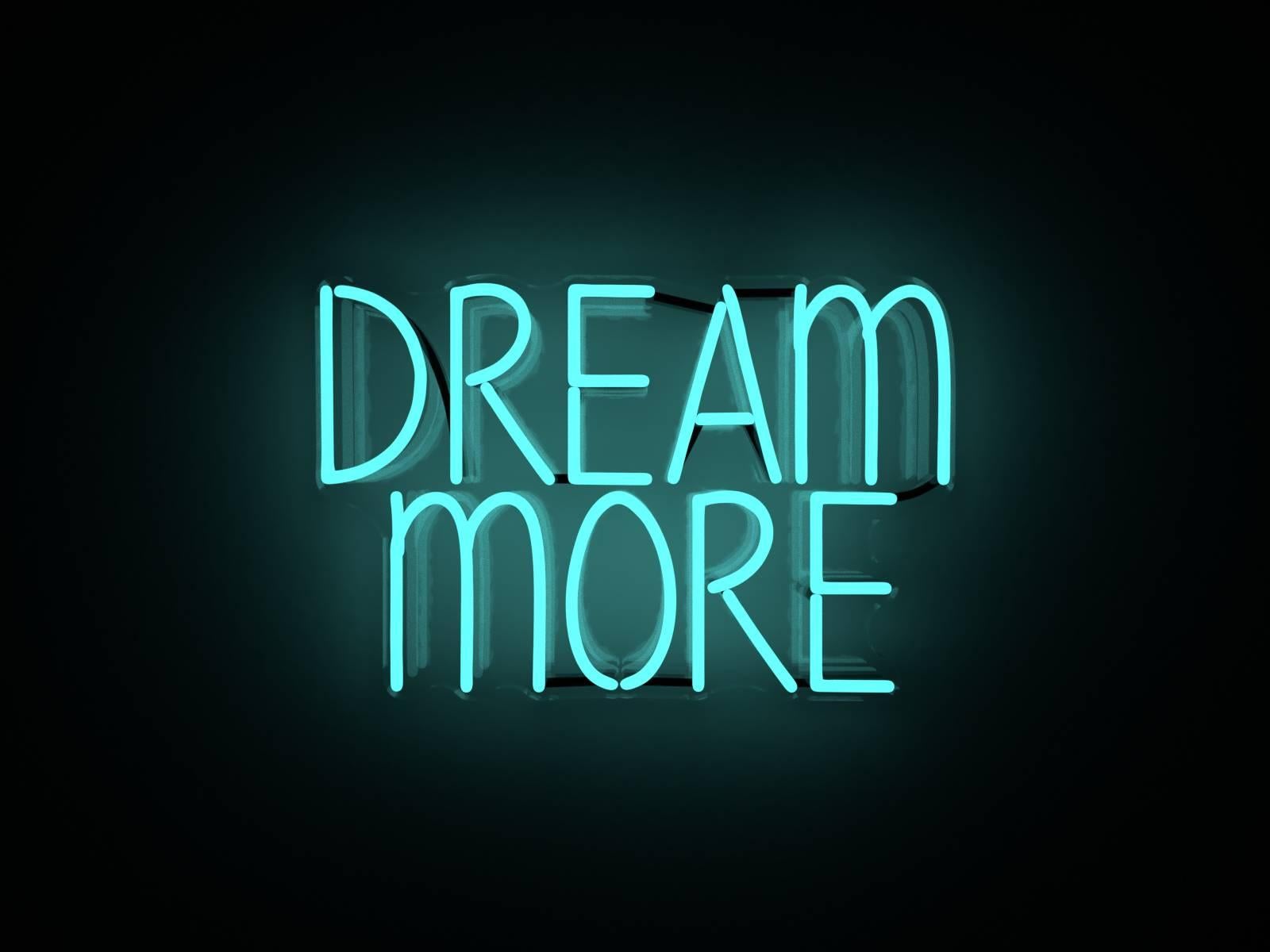 Dream more