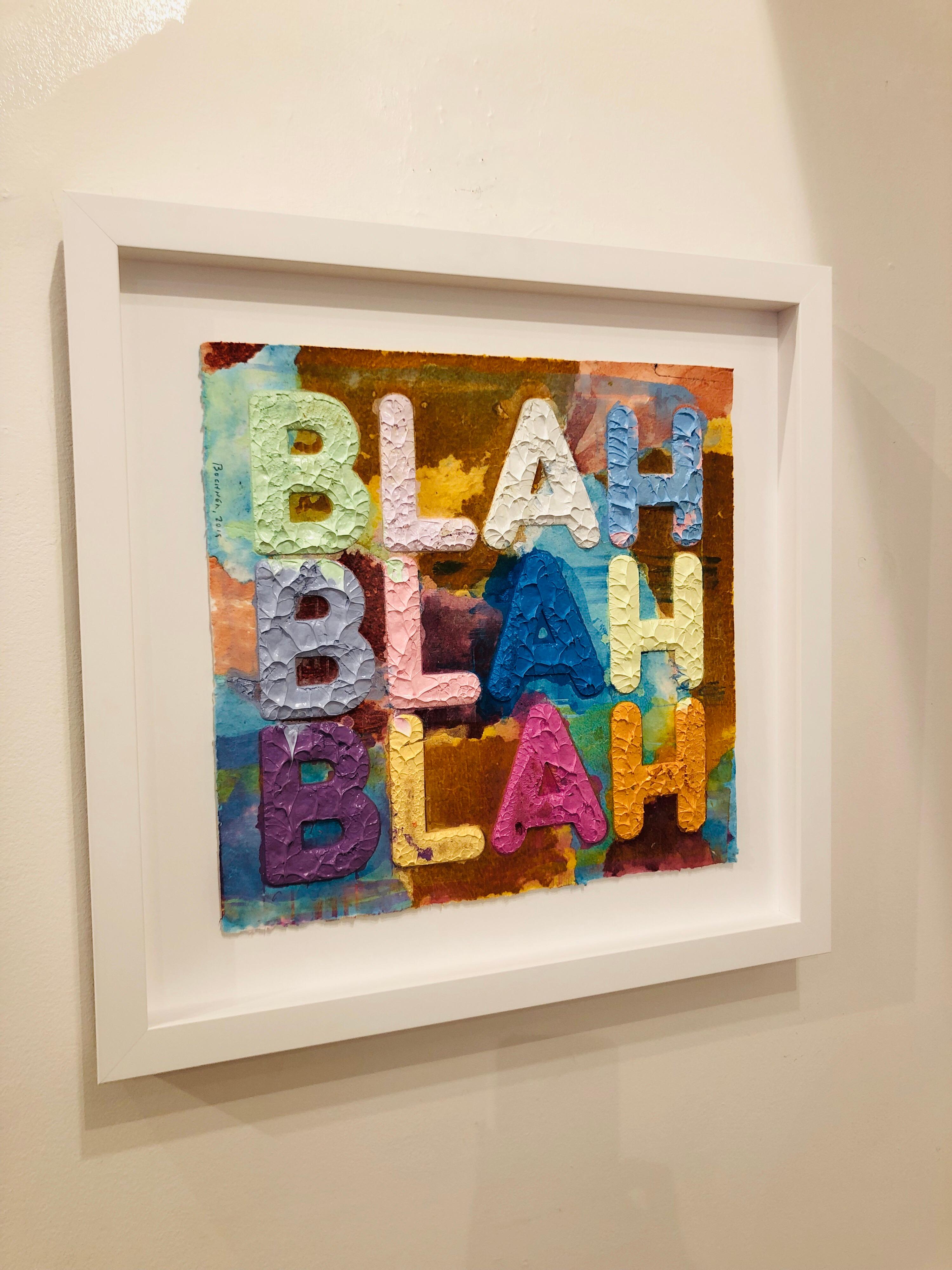 Artist:  Bochner, Mel
Title:  Blah, Blah, Blah
Date:  2019
Medium:  Oil Paint Monoprint with collage, engraving and embossment on hand-dyed Twinrocker handmade paper
Unframed Dimensions:  15