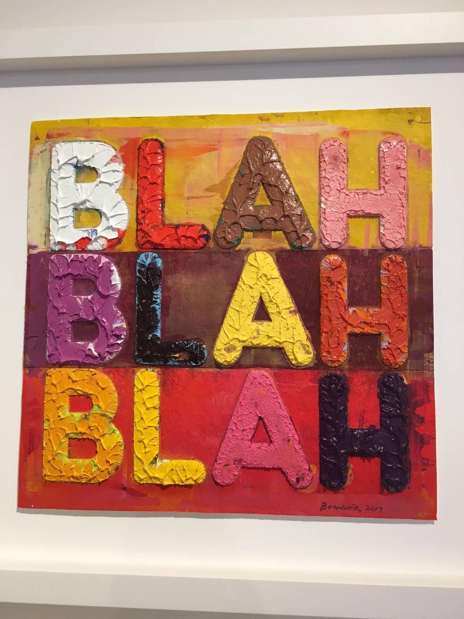 Artist:  Bochner, Mel
Title:  Blah, Blah, Blah 
Date:  2017
Medium:  Oil Paint Monoprint with collage, engraving and embossment on hand-dyed Twinrocker handmade paper
Unframed Dimensions:  14.25