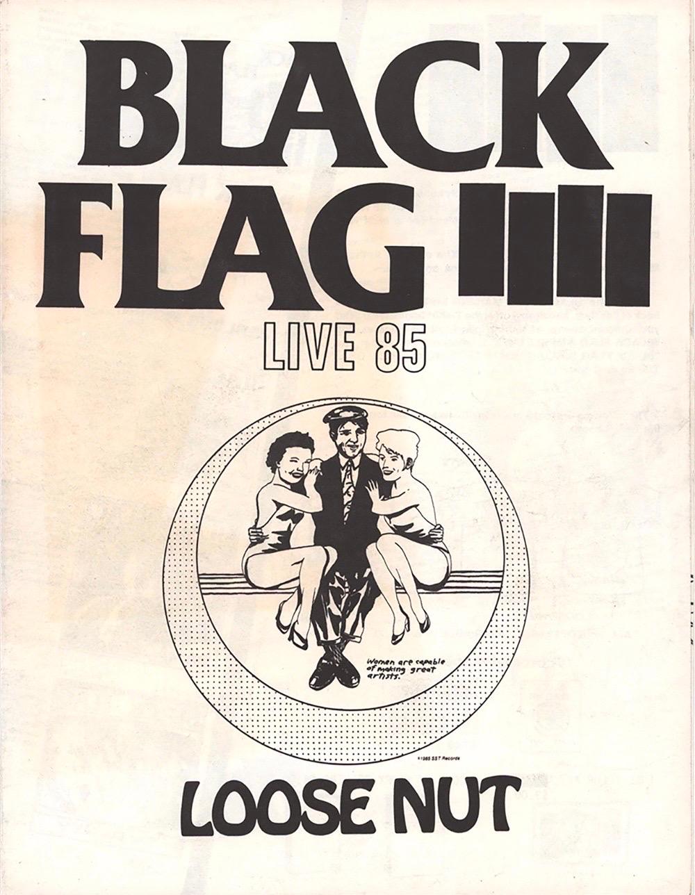 Raymond Pettibon, "Black Flag Live '85 Loose Nut":
Doppelseitig faltbarer, von Raymond Pettibon illustrierter Merchandising-Flyer für SST Records, der für Black Flag-Platten und Raymond Pettibon-Bücher wirbt (Bild 4). 

Offsetdruck; 8,5 x 11 Zoll