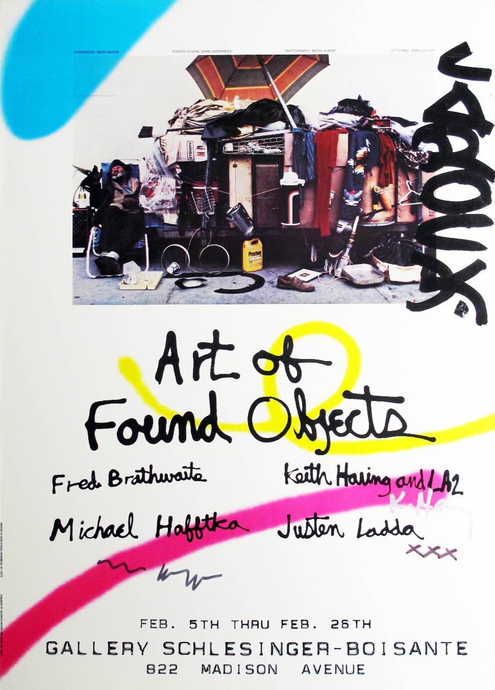 Keith Haring And Others 
An exhibition poster Art of Found Objects, Gallery Schlesinger-Boisante, New York, 5 February - 26 February, 1983, signed in silver pen by Keith Haring and in black felt pen by two of the other artists Michael Hafftka and