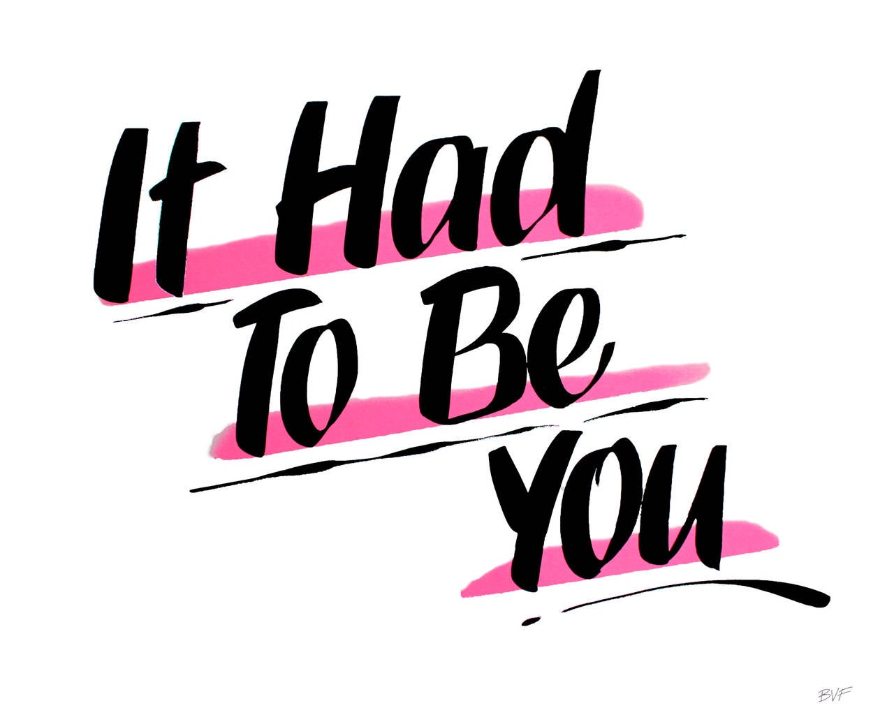 It Had to Be You - Print by Baron Von Fancy