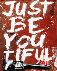 Just Be You Tiful (Red / White Edition)