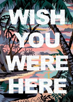 Wish You Were Here. Limited Edition Print.
