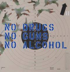 NO DRUGS, NO GUNS, NO ALCOHOL H