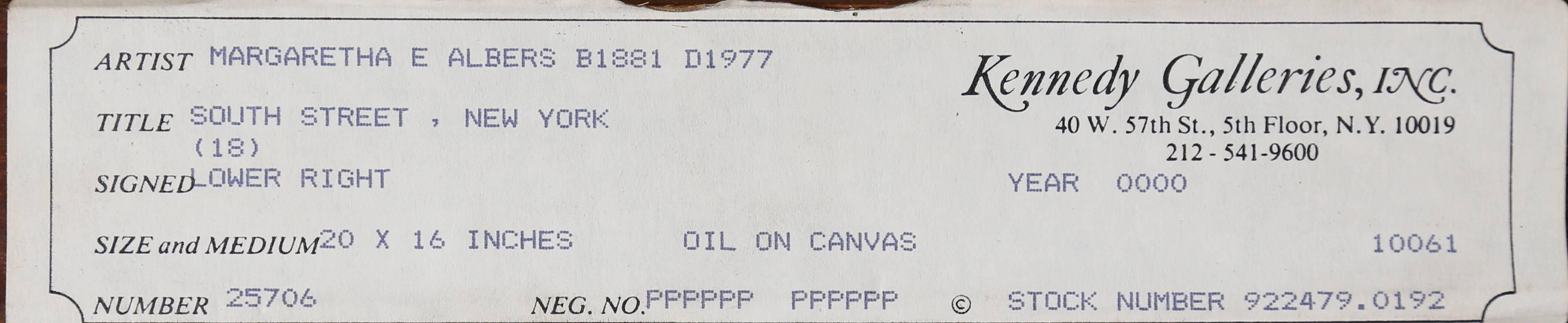 Artist: Margaretha E. Albers, American (1881 - 1977)
Title: South Street, New York
Year: circa 1940
Medium: Oil on Canvas, signed l.r.
Size: 20 in. x 16 in. (50.8 cm x 40.64 cm)