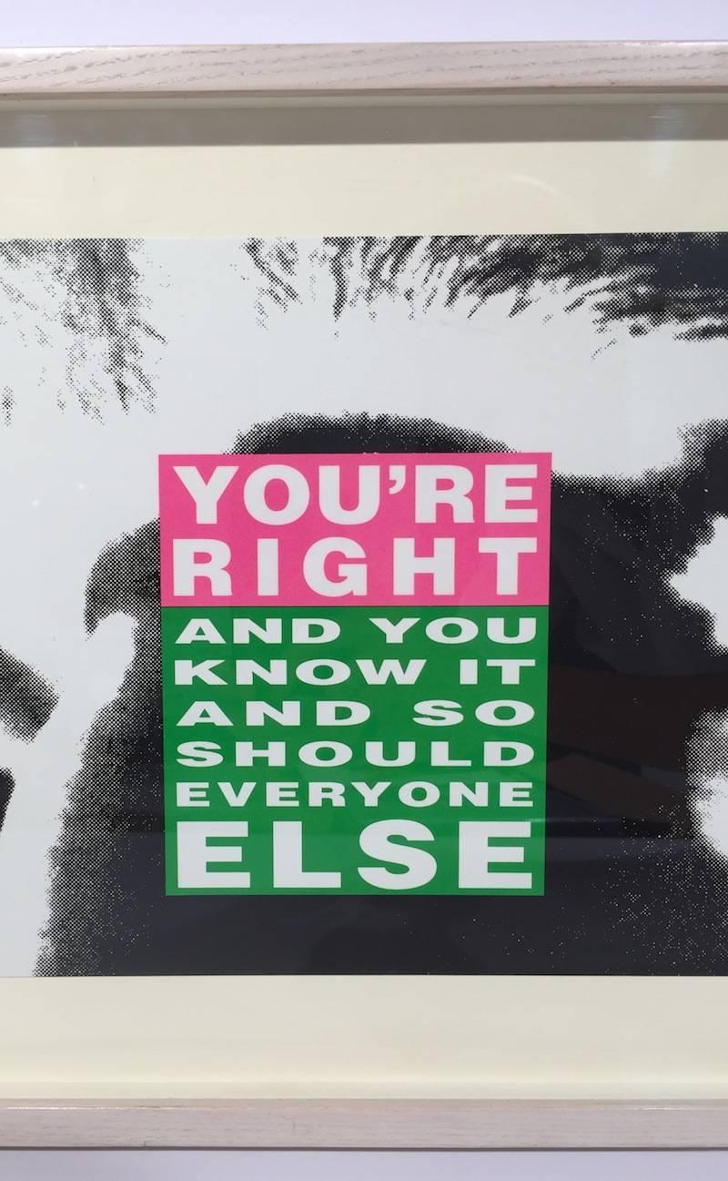 You're Right And You Know It - Print by Barbara Kruger