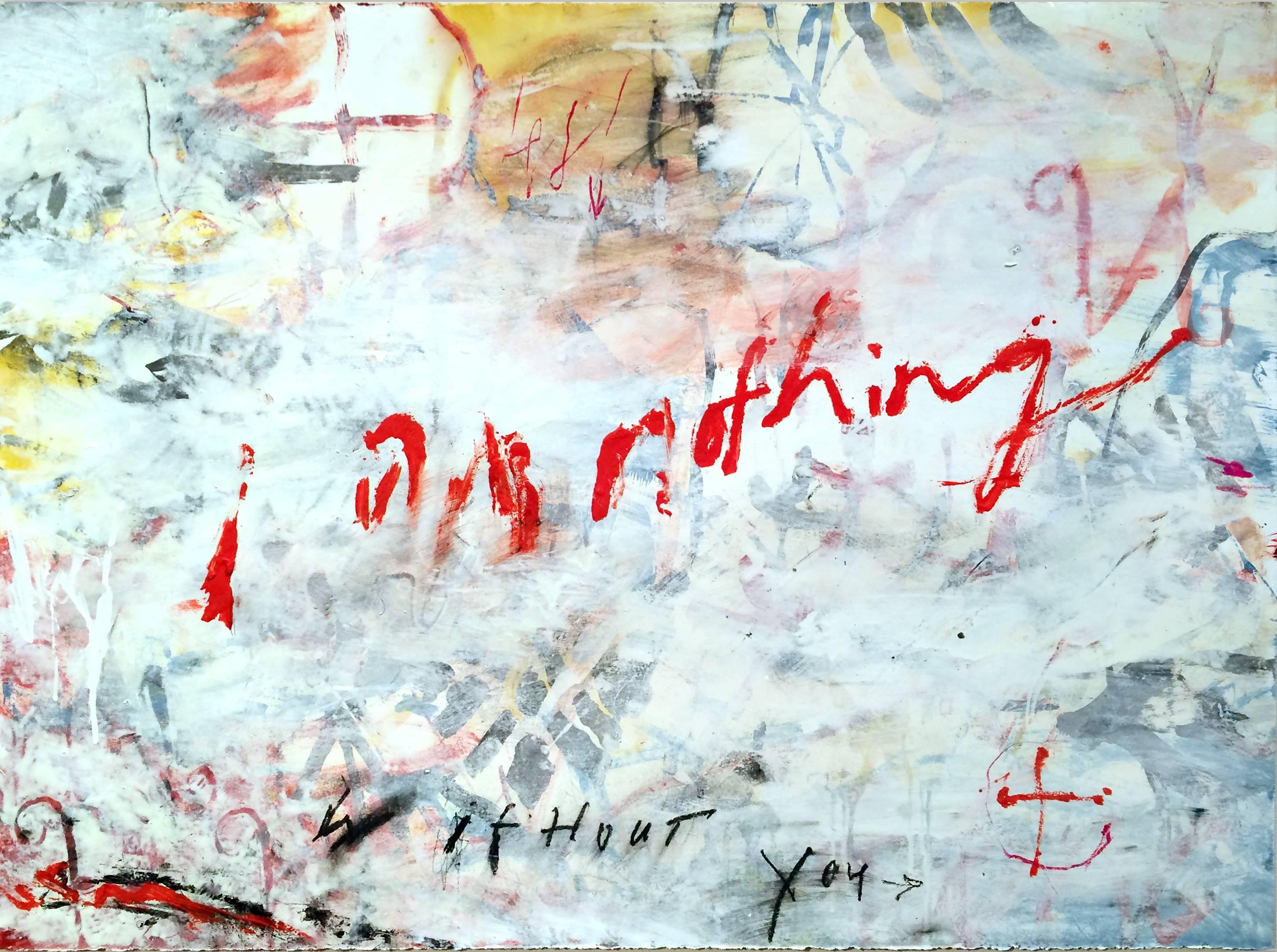 Ford Crull Abstract Painting - I AM NOTHING - WITHOUT YOU