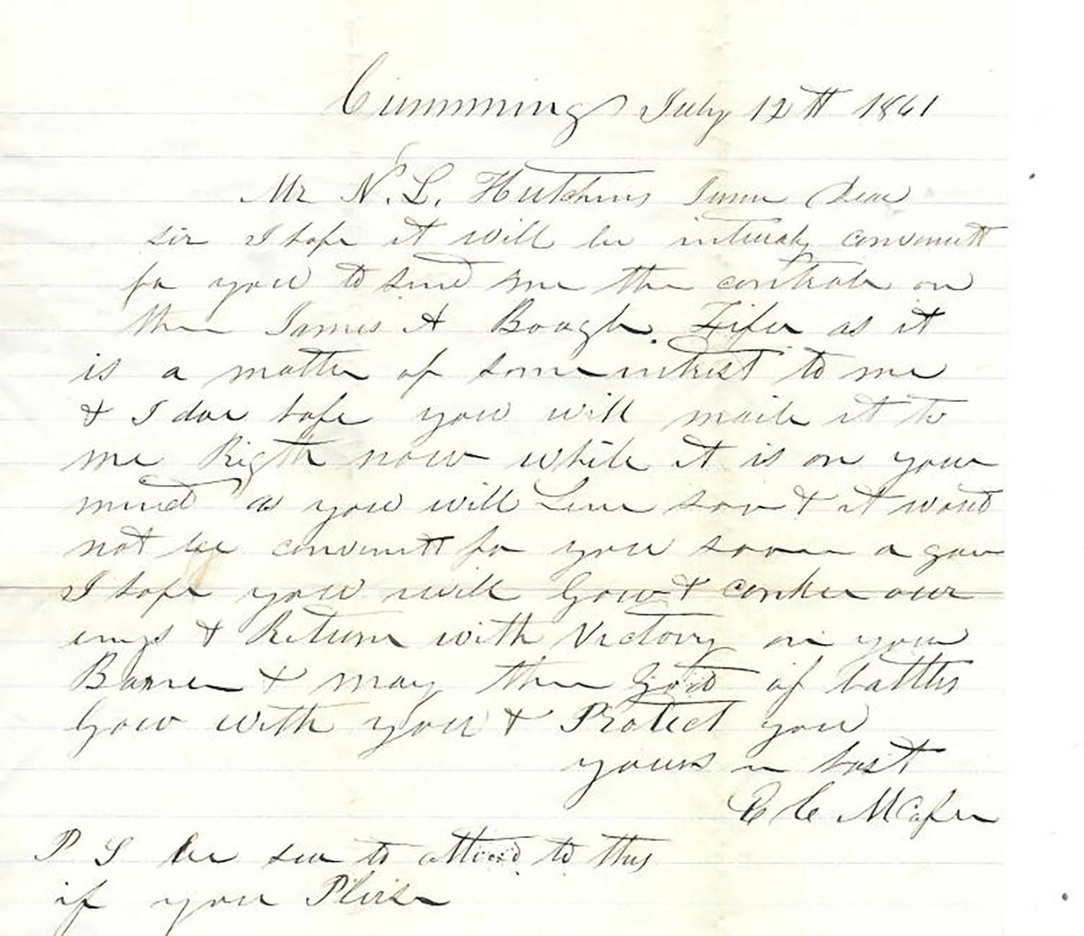 Civil War Letter to Nathan L. Hutchins, Jr. dated July 12, 1861, just months before Hutchins entered the 16th Georgia Regiment. The author writes “May you conquer our enemies and return with Victory, May the God of Battle protect you and keep you