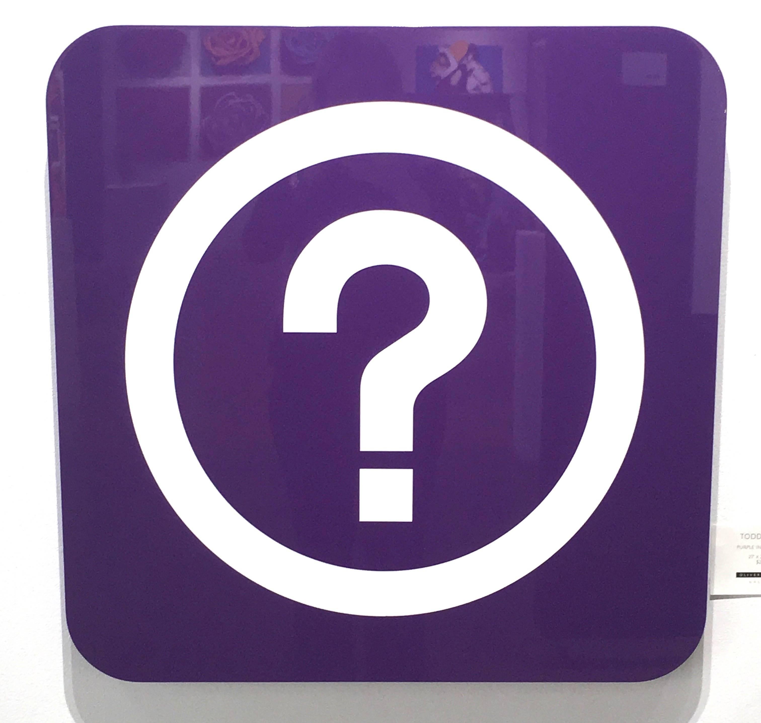 Todd Pierce
Question Mark 
2016
Sign Plaque/ Installation  
27 x 27 x 1.76

Todd Pierce is inspired by Andy Warhol, who taught us through his silk-screened images of Campbell Soup cans back in 1962, that objects of our popular culture can be