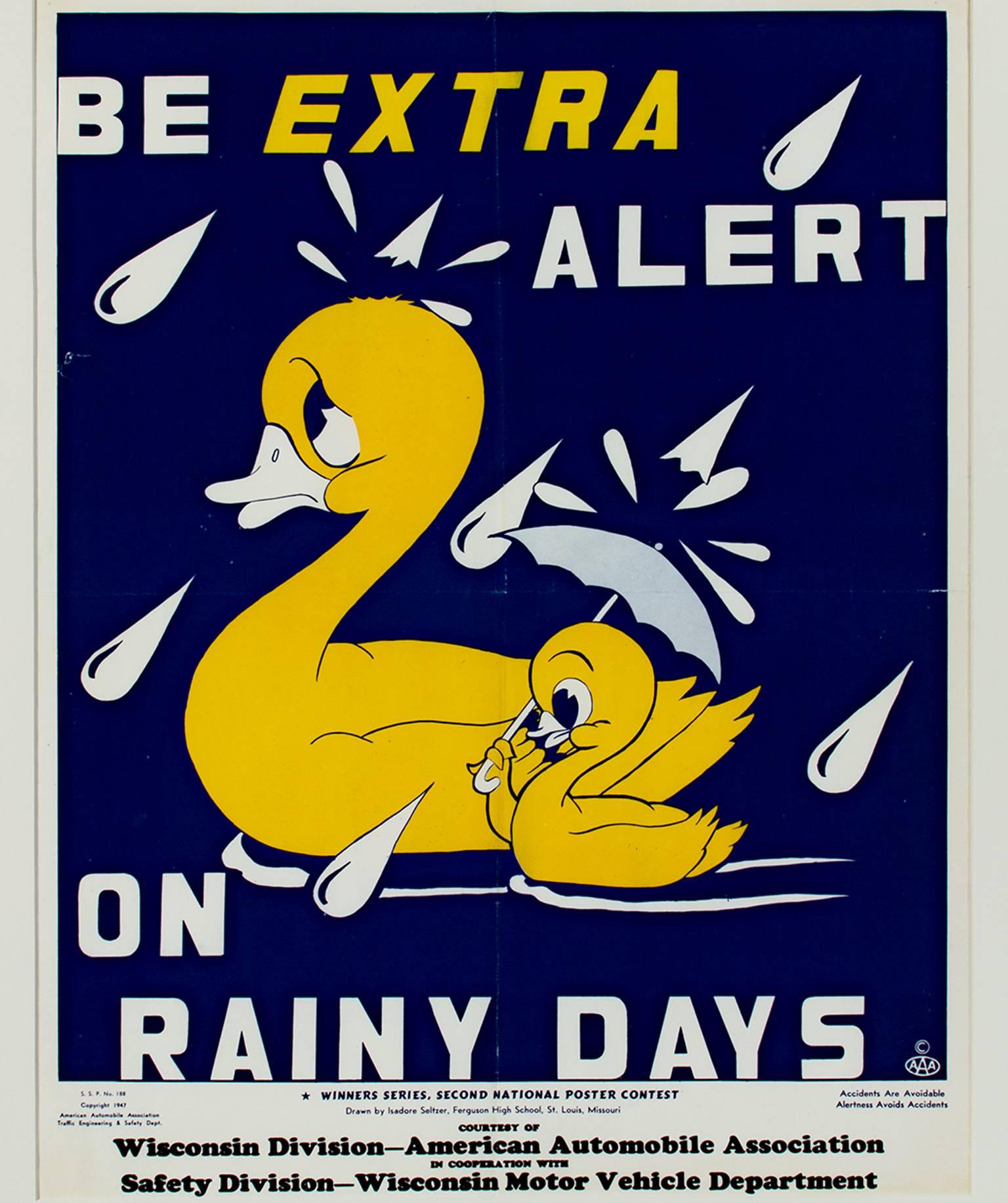 "Be Extra Alert on Rainy Days" ist ein von Isadore Seltzer für die Wisconsin Division der American Automobile Association gezeichnetes Farblithografie-Poster. Es zeigt zwei gelbe Enten auf dunkelblauem Hintergrund im Regen. Der eine hat einen